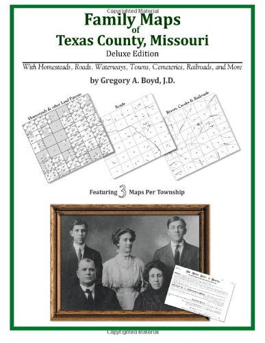 Family Maps of Texas County, Missouri - Gregory A. Boyd J.d. - Books - Arphax Publishing Co. - 9781420311532 - May 20, 2010