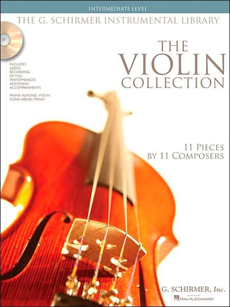Cover for G Schirmer · The Violin Collection - Intermediate Level: Intermediate Level / G. Schirmer Instrumental Library (Bok) (2007)