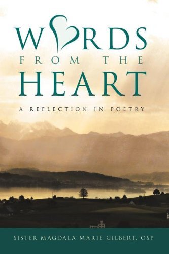 Sister Magdala Marie Gilbert Osp · Words from the Heart: a Reflection in Poetry (Taschenbuch) (2011)