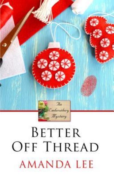 Cover for Amanda Lee · Better Off Thread (Paperback Book) (2017)