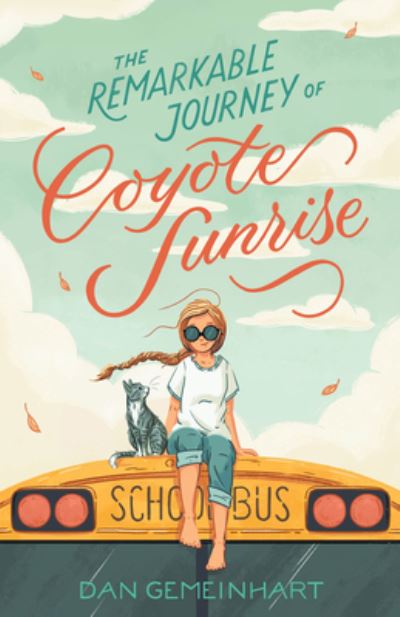 Cover for Dan Gemeinhart · Remarkable Journey of Coyote Sunrise (Book) (2020)