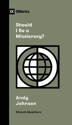 Andy Johnson · Should I Be a Missionary? - Church Questions (Paperback Book) (2024)