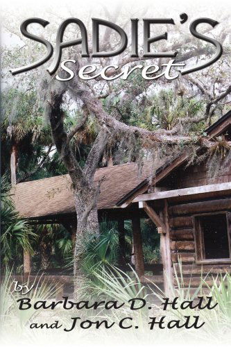 Cover for Barbara Hall · Sadie's Secret: a Real Story (Paperback Book) (2007)