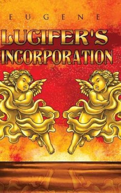 Cover for Eugene · Lucifer's Incorporation (Hardcover Book) (2013)