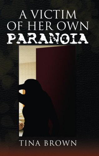 Cover for Tina Brown · A Victim of Her Own Paranoia (Gebundenes Buch) (2008)