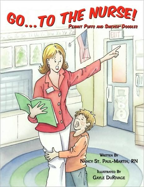 Cover for Rn Nancy St Paul-martin · Go to the Nurse: Peanut Puffs and Snicker-doodles (Pocketbok) (2009)
