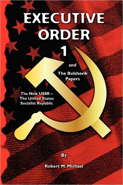 Cover for Robert M Michael · Executive Order 1: the Bolshevik Papers (Paperback Book) (2010)