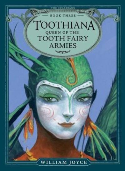 Cover for William Joyce · Toothiana, Queen of the Tooth Fairy Armies (Pocketbok) (2018)