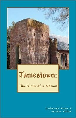 Cover for Catherine Mcgrew Jaime · Jamestown: the Birth of a Nation (Paperback Bog) (2010)