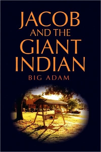 Cover for Big Adam · Jacob and the Giant Indian (Pocketbok) (2010)