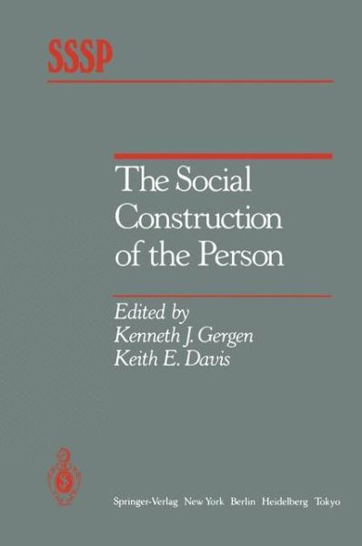 Cover for K J Gergen · The Social Construction of the Person - Springer Series in Social Psychology (Paperback Book) [Softcover reprint of the original 1st ed. 1985 edition] (2011)