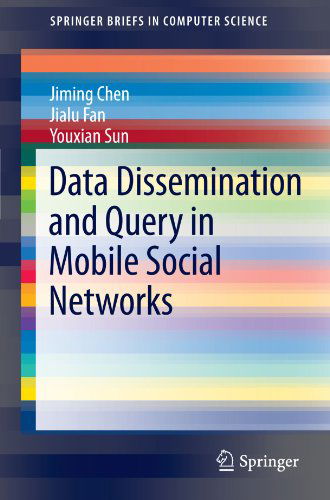 Cover for Jiming Chen · Data Dissemination and Query in Mobile Social Networks - Springerbriefs in Computer Science (Pocketbok) (2012)