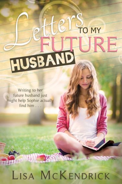 Cover for Lisa Mckendrick · Letters to My Future Husband (Paperback Book) (2015)