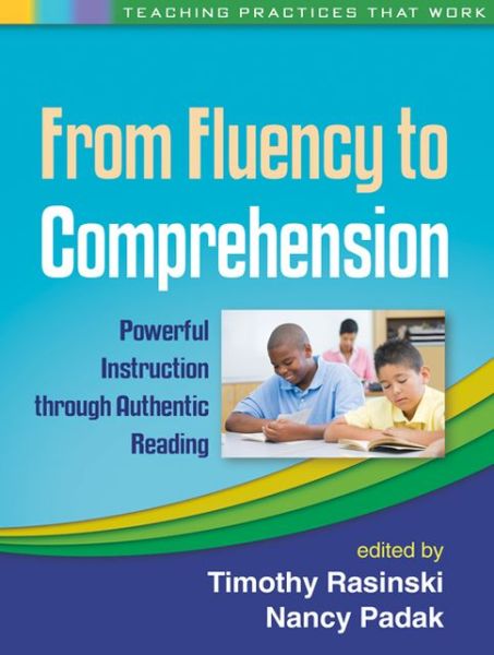 Cover for Timothy V. Rasinski · From Fluency to Comprehension: Powerful Instruction through Authentic Reading - Teaching Practices That Work (Paperback Book) (2013)