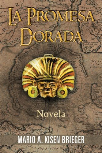 Cover for Mario a Kisen Brieger · La Promesa Dorada: Novela (Paperback Book) [Spanish edition] (2012)