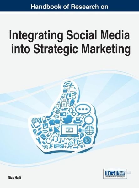 Cover for Nick Hajli · Handbook of Research on Integrating Social Media into Strategic Marketing (Gebundenes Buch) (2015)