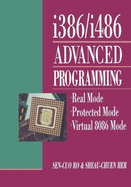 Cover for Sen-cuo Ro · I386/i486 Advanced Programming: Real Mode Protected Mode Virtual 8086 Mode (Pocketbok) [1993 edition] (2012)