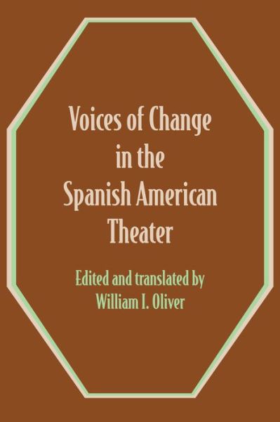 Cover for William I Oliver · Voices of Change in the Spanish American Theater: An Anthology (Paperback Book) (1977)
