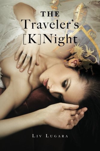 Cover for Liv Lugara · The Traveler's [k]night (Pocketbok) (2012)