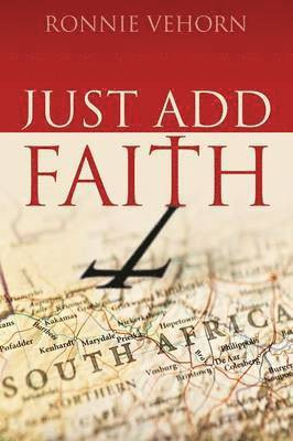 Cover for Ronnie Vehorn · Just Add Faith (Paperback Book) (2014)