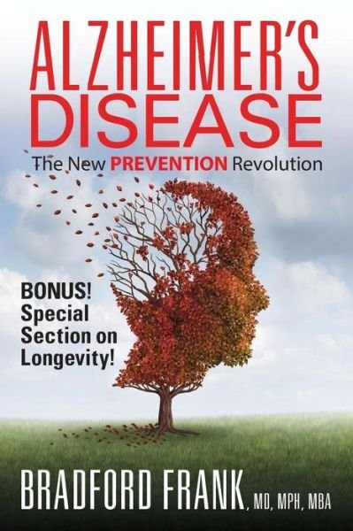 Cover for Mph Mba Frank Bradford MD · Alzheimer's Disease: The New Prevention Revolution (Paperback Bog) (2015)