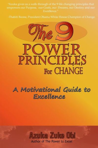 Cover for Azuka Zuke Obi · The 9 Power Principles for Change: a Motivational Guide to Excellence (Paperback Book) (2014)