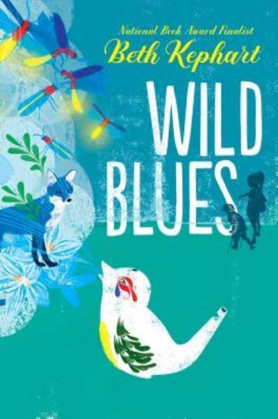 Wild blues - Beth Kephart - Książki - Atheneum - 9781481491532 - 5 czerwca 2018