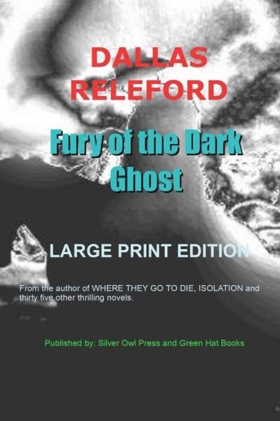 Dallas Releford · Fury of the Dark Ghost (Paperback Book) (2013)
