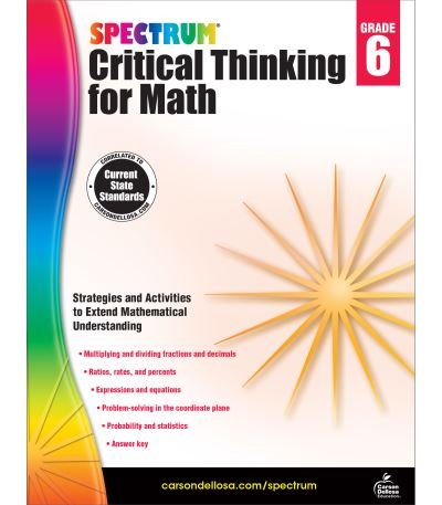 Cover for Spectrum · Spectrum Grade 6 Critical Thinking for Math Workbook?Multiplying and Dividing Fractions and Decimals, Ratios, Percents, Probability and Statistics, Classroom or Homeschool Curriculum (Paperback Bog) (2017)
