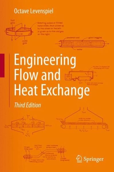Cover for Octave Levenspiel · Engineering Flow and Heat Exchange (Innbunden bok) [3rd ed. 2014 edition] (2014)
