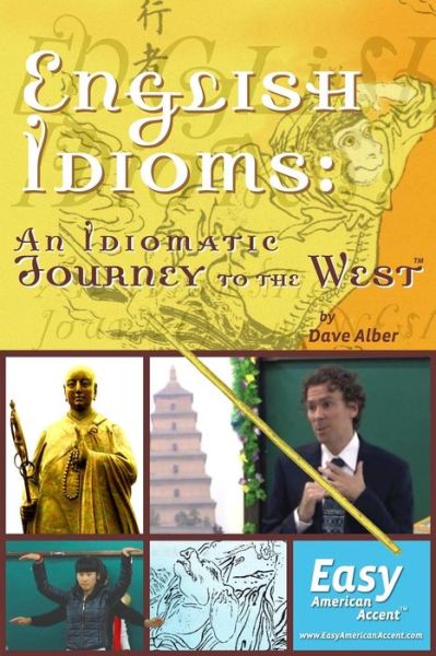 Cover for Dave Alber · English Idioms: an Idiomatic Journey to the West: - the Book (Paperback Book) (2013)