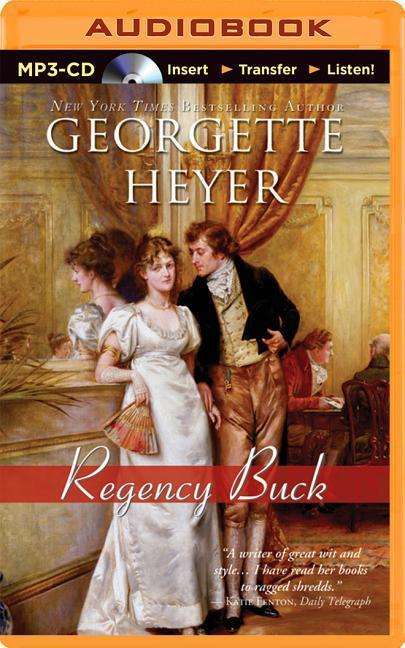 Regency Buck - Georgette Heyer - Audio Book - Brilliance Audio - 9781491573532 - March 17, 2015