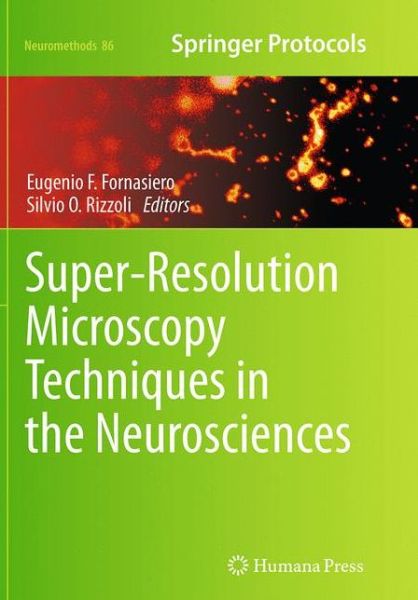 Super-Resolution Microscopy Techniques in the Neurosciences - Neuromethods -  - Książki - Humana Press Inc. - 9781493962532 - 27 sierpnia 2016