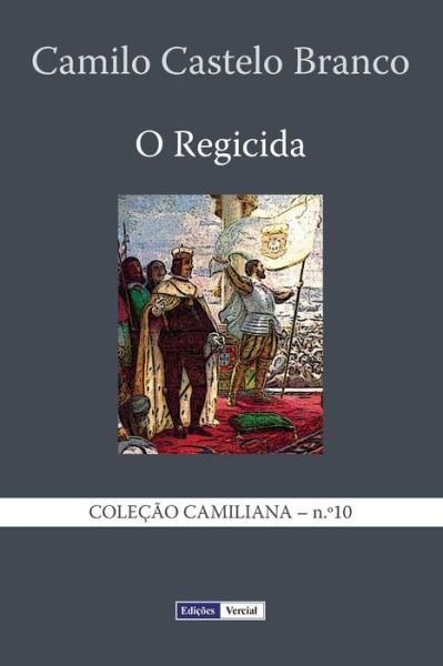 Cover for Camilo Castelo Branco · O Regicida (Paperback Bog) (2013)