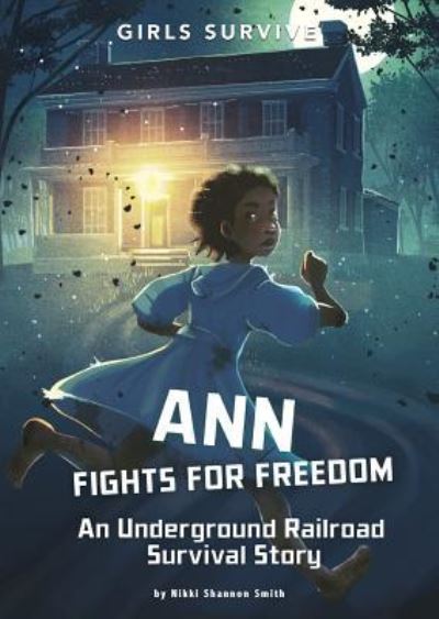 Ann Fights for Freedom - Nikki Shannon Smith - Books - Capstone - 9781496578532 - 2019