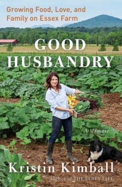 Cover for Kristin Kimball · Good Husbandry: A Memoir (Hardcover Book) (2019)