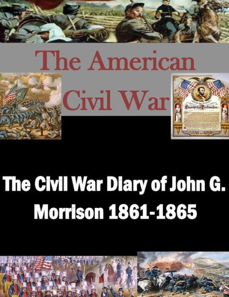 Cover for Library of Congress · The Civil War Diary of John G. Morrison 1861-1865 (Paperback Book) (2014)