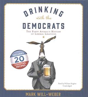 Cover for Mark Will-Weber · Drinking with the Democrats (CD) (2016)