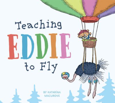 Cover for Katarina Macurova · Teaching Eddie to Fly (Hardcover Book) (2019)