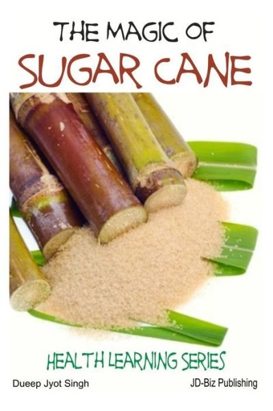 Cover for Dueep Jyot Singh · The Magic of Sugar Cane (Paperback Book) (2015)