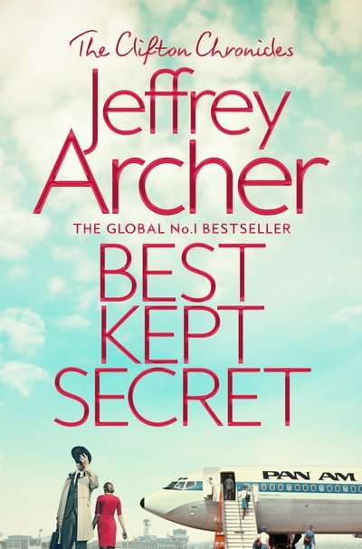 Best Kept Secret - The Clifton Chronicles - Jeffrey Archer - Kirjat - Pan Macmillan - 9781509847532 - torstai 25. heinäkuuta 2019