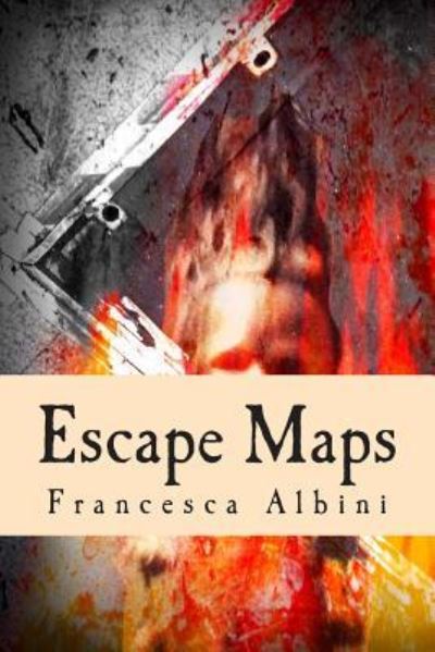 Cover for Francesca Albini · Escape Maps (Paperback Book) (2015)