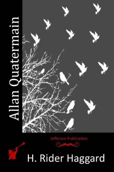 Cover for H Rider Haggard · Allan Quatermain (Paperback Bog) (2015)