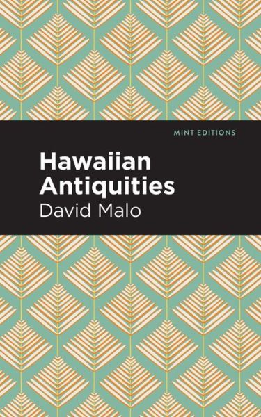 Cover for David Malo · Hawaiian Antiquities: Moolelo Hawaii - Mint Editions (Hawaiian Library) (Paperback Book) (2021)