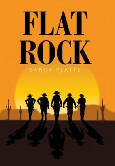 Cover for Sandy Platts · Flat Rock (Hardcover Book) (2016)
