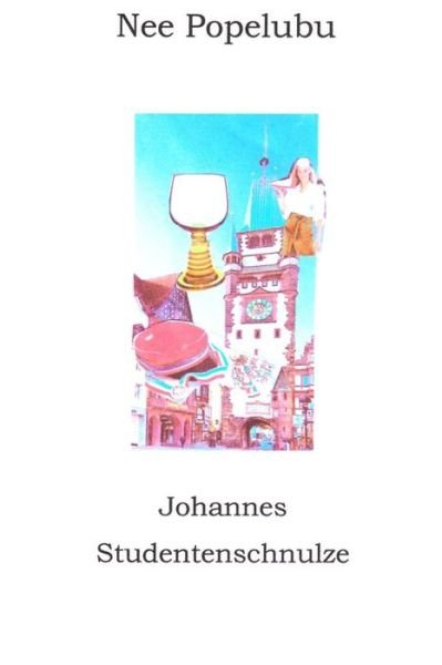 Cover for Nee Popelubu · Johannes: Studentenschnulze (Pocketbok) (2015)