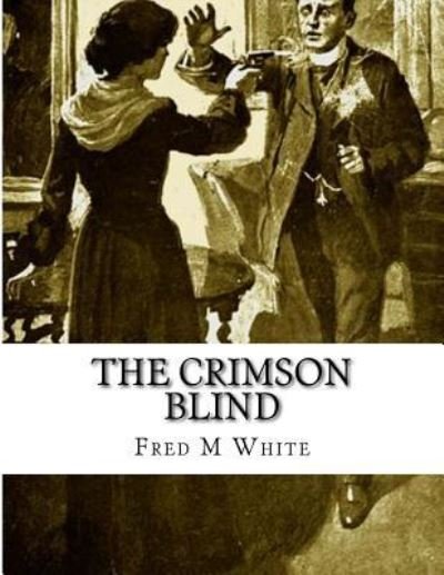 Cover for Fred M White · The Crimson Blind (Paperback Book) (2015)
