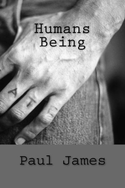 Paul James · Humans Being (Paperback Bog) (2015)