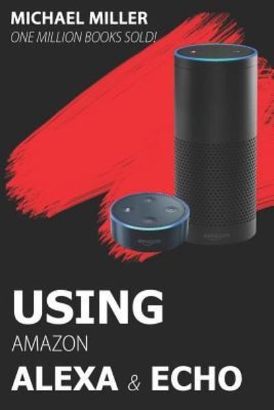 Cover for Michael Miller · Using Amazon Alexa and Echo (Pocketbok) (2017)