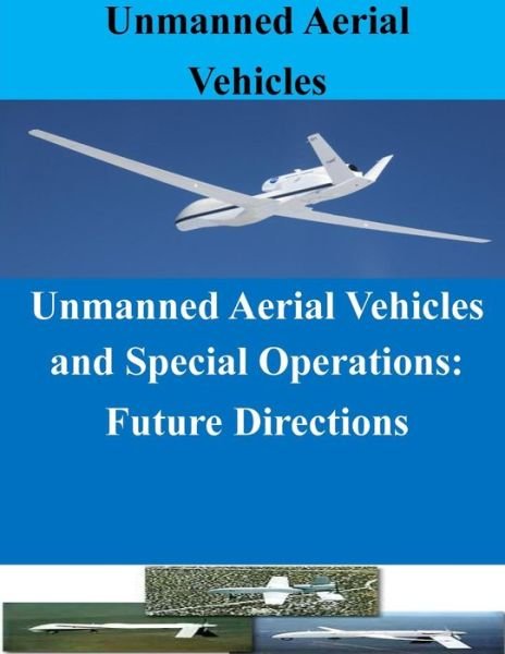 Cover for Naval Postgraduate School · Uniform System for the Rapid Prototyping and Testing of Controllers for Unmanned Aerial Vehicles (Paperback Book) (2015)